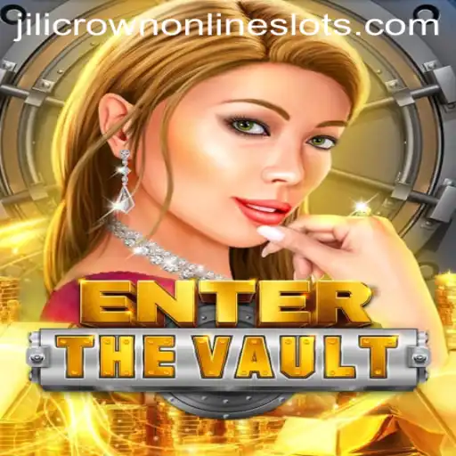 EntertheVault: An Immersive Adventure into the World of Jilicrown