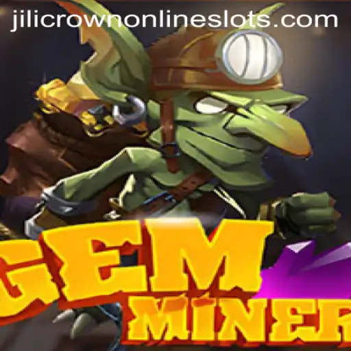 Discover the Thrilling World of GemMiner and the Mystical Jilicrown