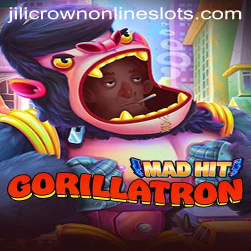 MadHitGorillatron: The Ultimate Adventure with Jilicrown