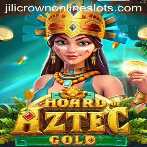 Discover the Thrills of HoardofAztecgold and the Mysterious Jilicrown