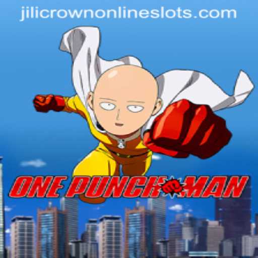 OnePunchMan: Exploring the Thrilling World of Jilicrown